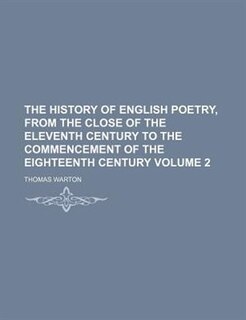 Front cover_The history of English poetry, from the close of the eleventh century to the commencement of the eighteenth century Volume 2