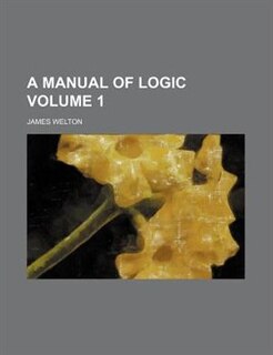 Couverture_A manual of logic Volume 1
