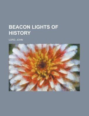 Beacon Lights of History