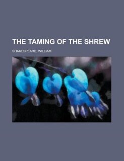 The Taming of the Shrew