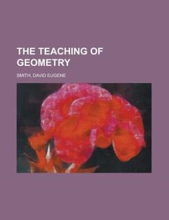 The Teaching of Geometry