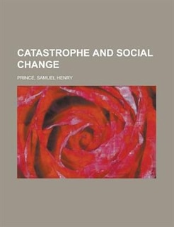 Catastrophe and Social Change