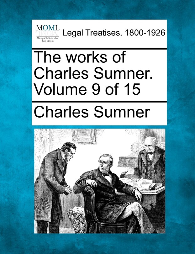 Couverture_The Works Of Charles Sumner. Volume 9 Of 15