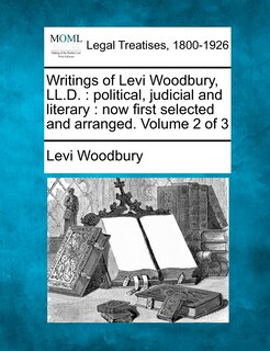 Front cover_Writings of Levi Woodbury, LL.D.