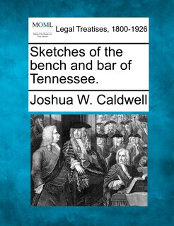 Front cover_Sketches Of The Bench And Bar Of Tennessee.