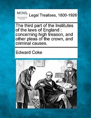 Front cover_The Third Part Of The Institutes Of The Laws Of England