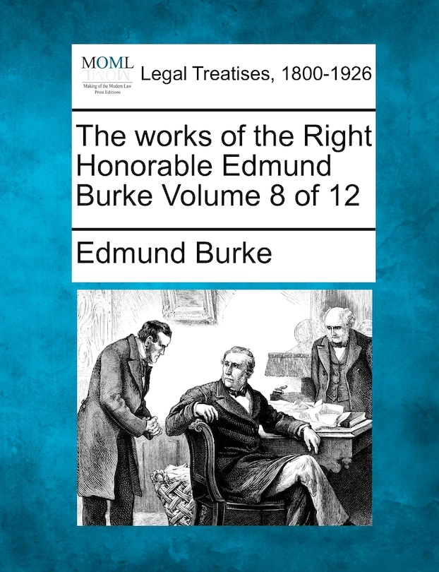 Front cover_The Works Of The Right Honorable Edmund Burke Volume 8 Of 12
