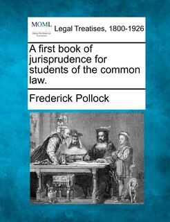 Front cover_A First Book Of Jurisprudence For Students Of The Common Law.