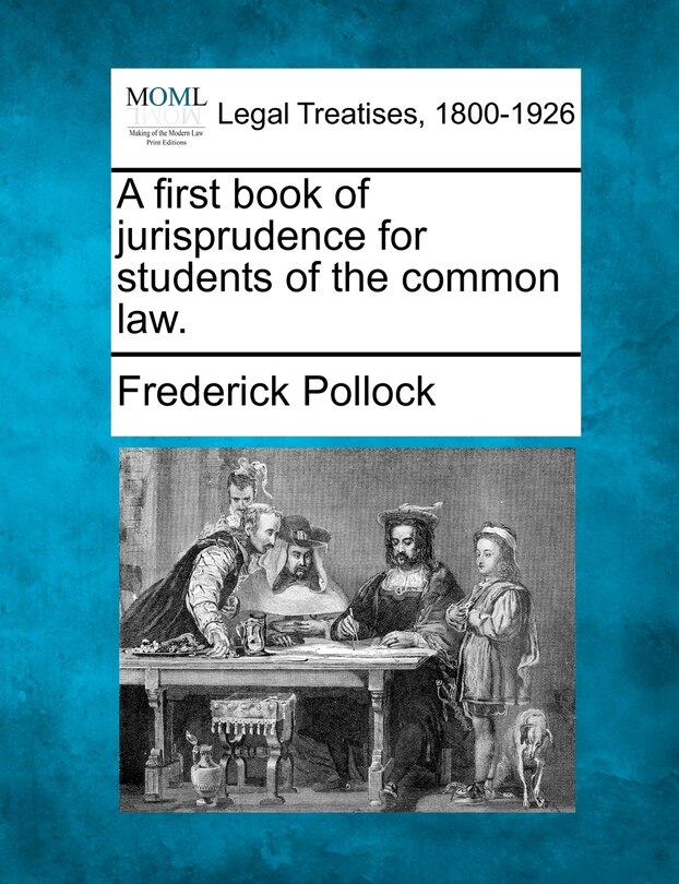 Front cover_A First Book Of Jurisprudence For Students Of The Common Law.