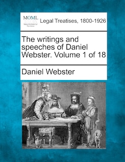Front cover_The Writings And Speeches Of Daniel Webster. Volume 1 Of 18