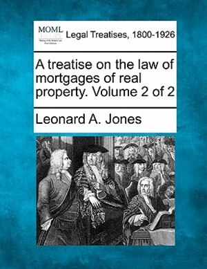 Couverture_A Treatise On The Law Of Mortgages Of Real Property. Volume 2 Of 2