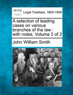 Front cover_A Selection Of Leading Cases On Various Branches Of The Law