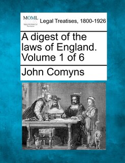 Front cover_A Digest Of The Laws Of England. Volume 1 Of 6