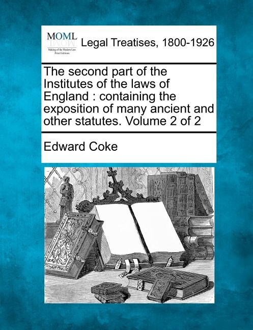 Front cover_The Second Part Of The Institutes Of The Laws Of England