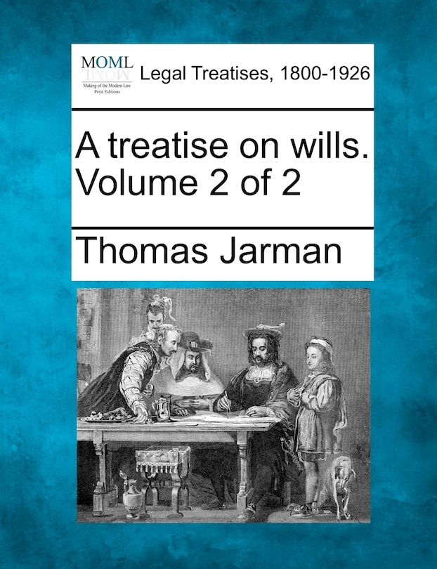 Couverture_A Treatise On Wills. Volume 2 Of 2