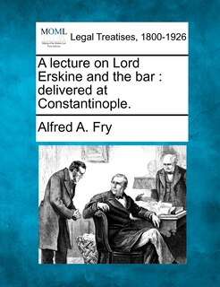 Front cover_A Lecture On Lord Erskine And The Bar