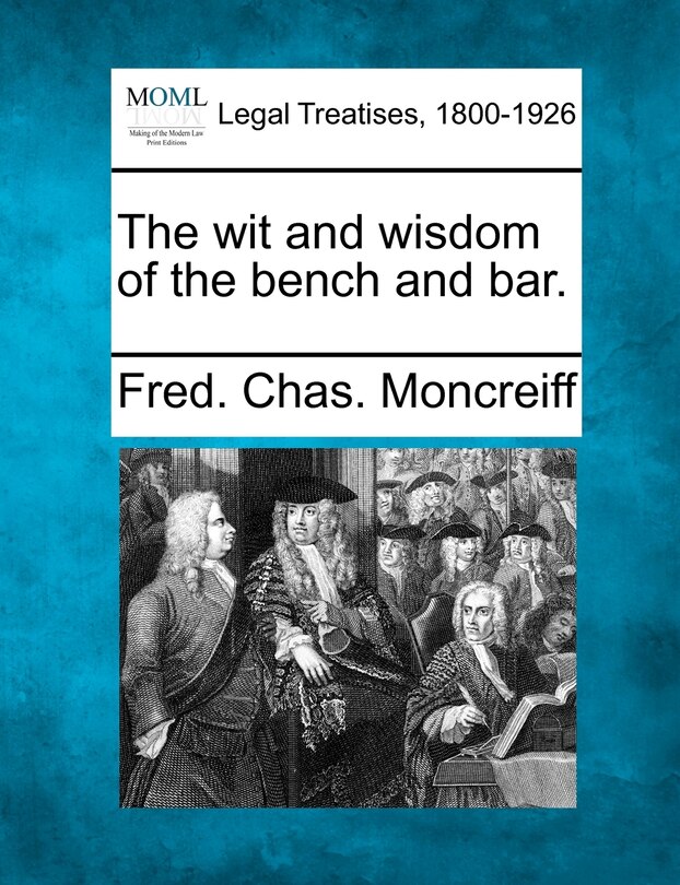 Couverture_The Wit And Wisdom Of The Bench And Bar.