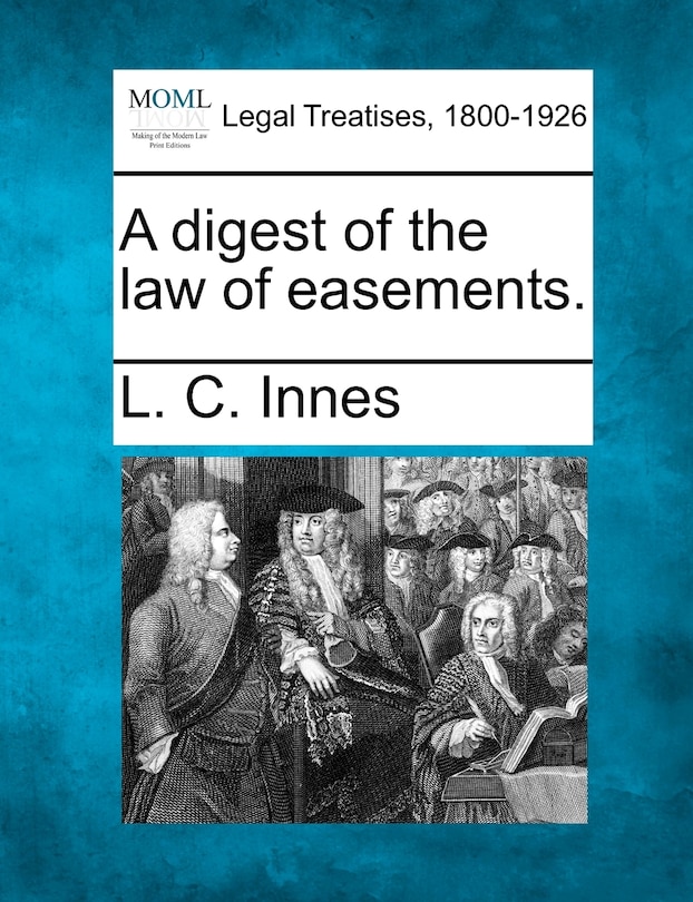 Front cover_A Digest Of The Law Of Easements.