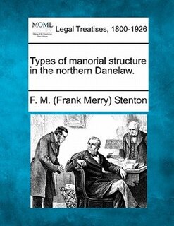 Front cover_Types Of Manorial Structure In The Northern Danelaw.