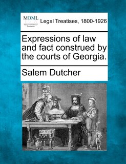 Front cover_Expressions Of Law And Fact Construed By The Courts Of Georgia.