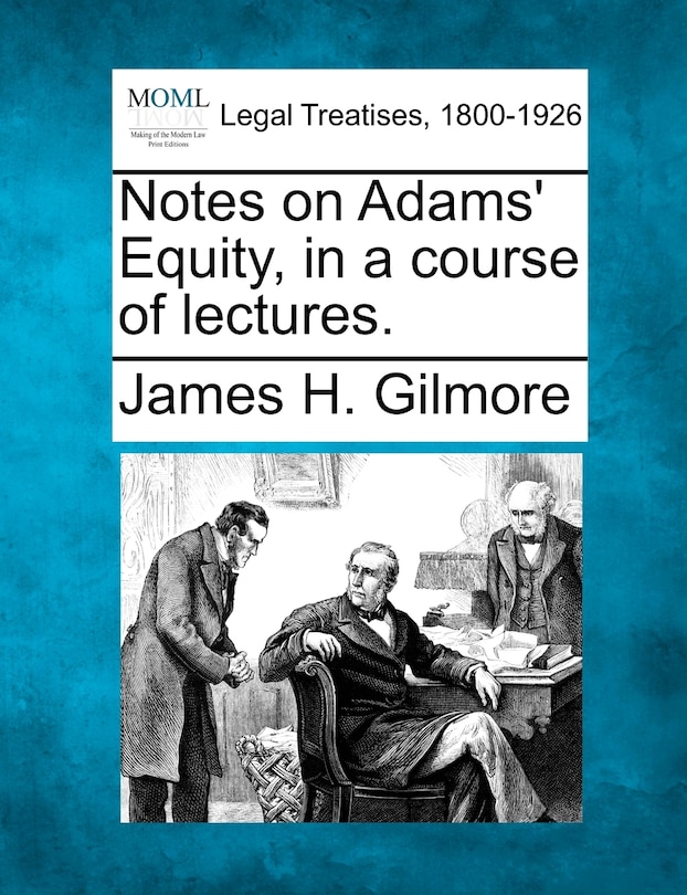 Front cover_Notes On Adams' Equity, In A Course Of Lectures.
