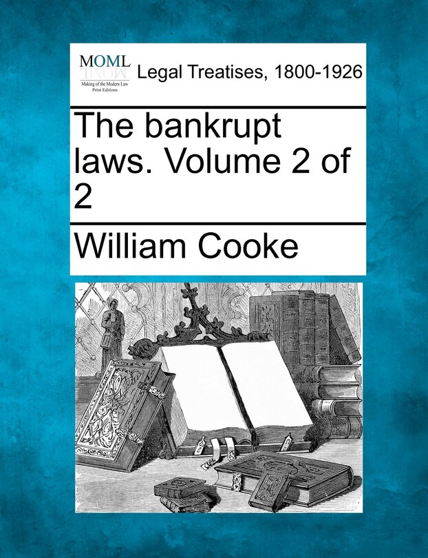 Front cover_The bankrupt laws. Volume 2 of 2