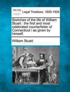 Front cover_Sketches of the Life of William Stuart
