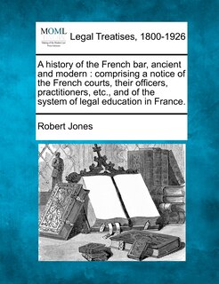 Front cover_A History of the French Bar, Ancient and Modern