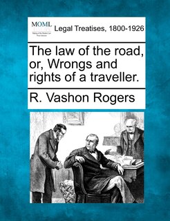 Front cover_The Law Of The Road, Or, Wrongs And Rights Of A Traveller.