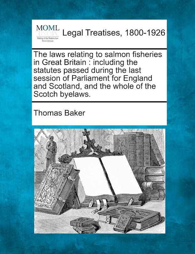 Front cover_The Laws Relating to Salmon Fisheries in Great Britain