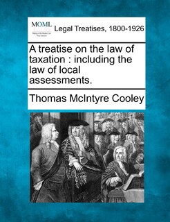 Front cover_A Treatise On The Law Of Taxation