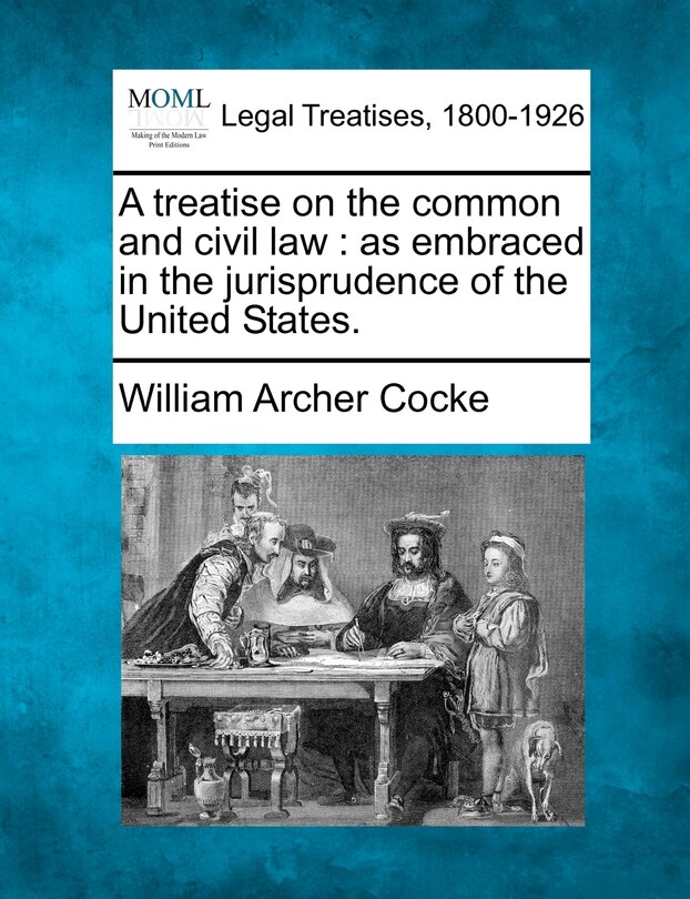 Front cover_A Treatise On The Common And Civil Law