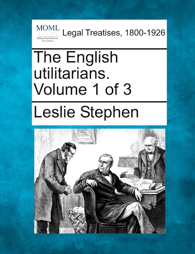 Front cover_The English Utilitarians. Volume 1 Of 3