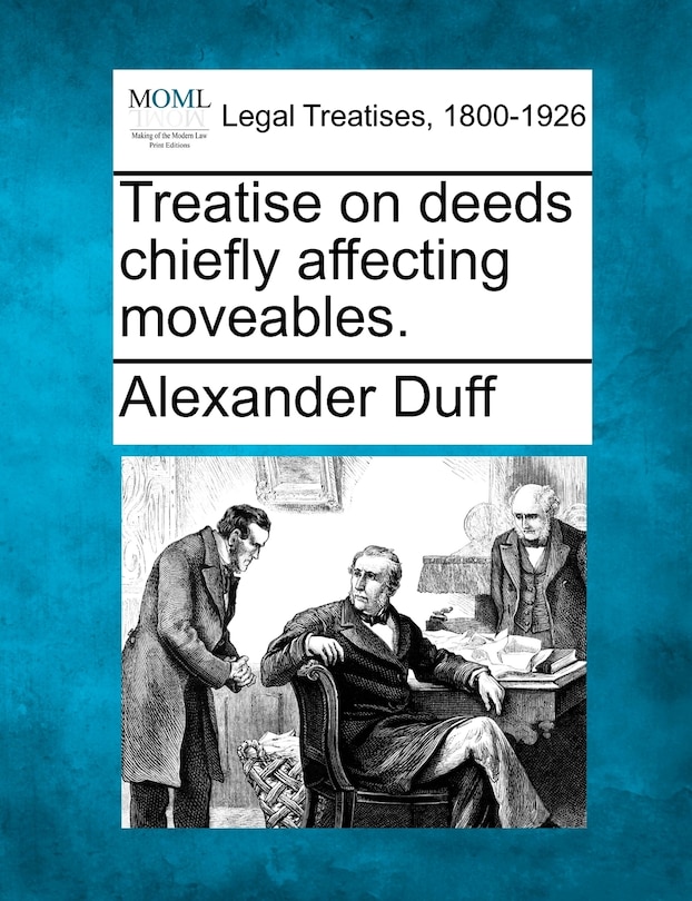 Front cover_Treatise On Deeds Chiefly Affecting Moveables.