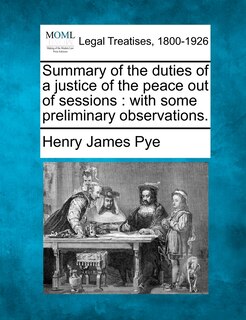 Couverture_Summary Of The Duties Of A Justice Of The Peace Out Of Sessions