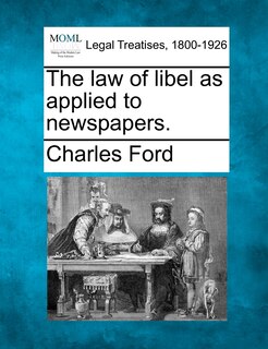 Front cover_The Law Of Libel As Applied To Newspapers.