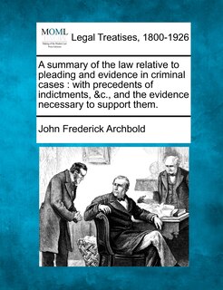 Couverture_A Summary Of The Law Relative To Pleading And Evidence In Criminal Cases