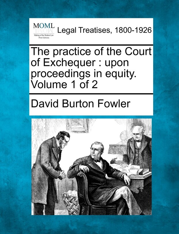 Front cover_The practice of the Court of Exchequer