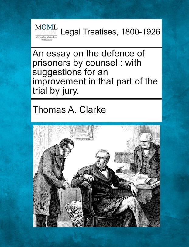 Front cover_An Essay On The Defence Of Prisoners By Counsel