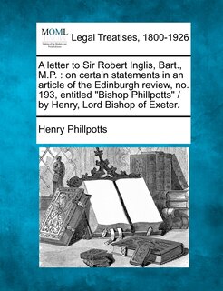 Front cover_A Letter to Sir Robert Inglis, Bart., M.P.
