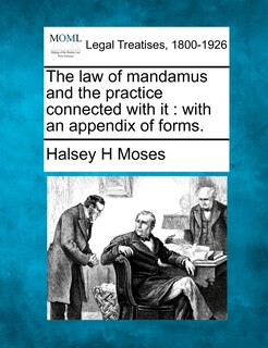 Front cover_The Law Of Mandamus And The Practice Connected With It