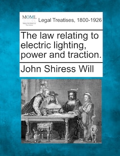 Front cover_The Law Relating To Electric Lighting, Power And Traction.
