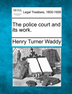 Front cover_The Police Court And Its Work.
