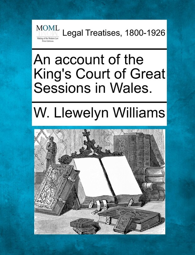 Couverture_An Account Of The King's Court Of Great Sessions In Wales.