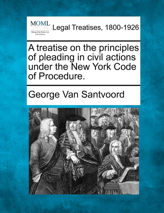 Couverture_A Treatise On The Principles Of Pleading In Civil Actions Under The New York Code Of Procedure.
