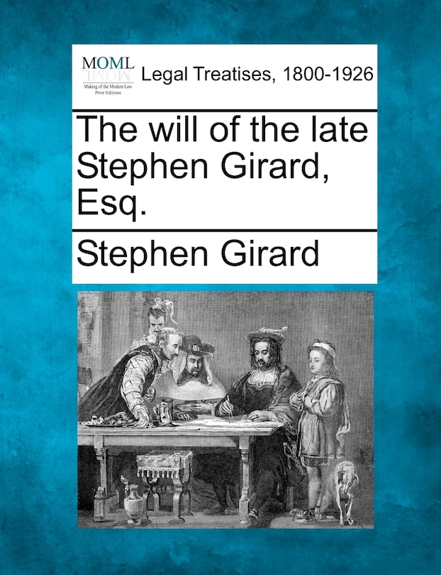 Couverture_The Will Of The Late Stephen Girard, Esq.