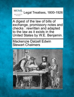 Couverture_A Digest Of The Law Of Bills Of Exchange, Promissory Notes And Checks