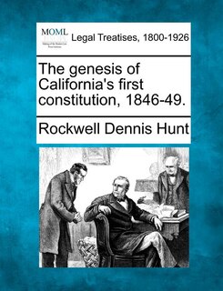 Front cover_The genesis of California's first constitution, 1846-49.