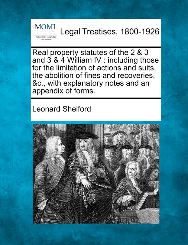 Front cover_Real property statutes of the 2 & 3 and 3 & 4 William IV
