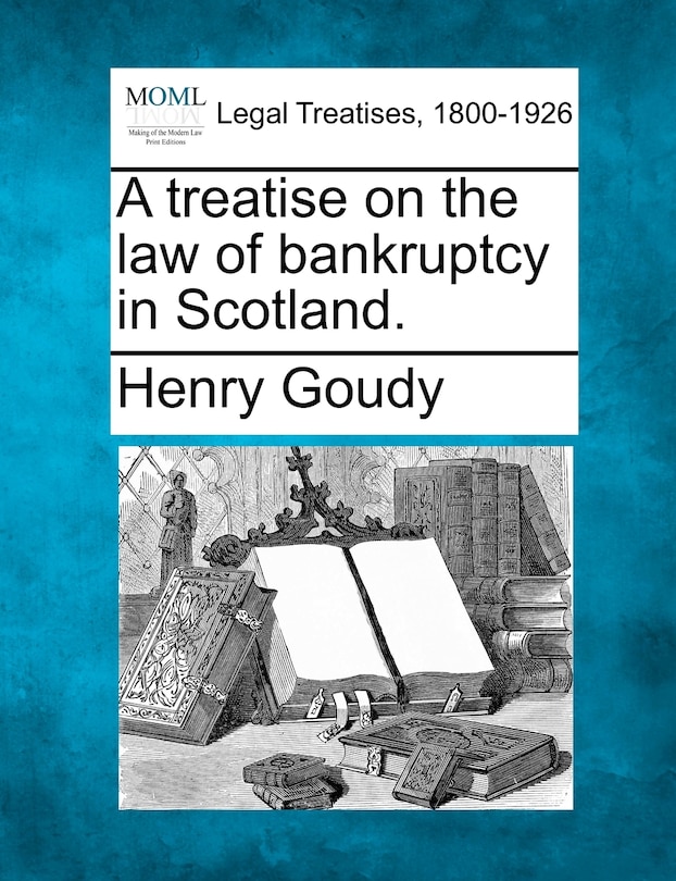 Front cover_A Treatise On The Law Of Bankruptcy In Scotland.